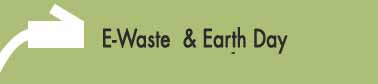 E-Wast & Earth Day E-Wast & Earth Day picture