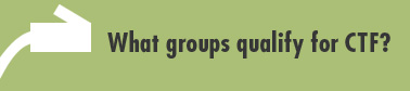 What groups qualify for CTF? What groups qualify for CTF? image
